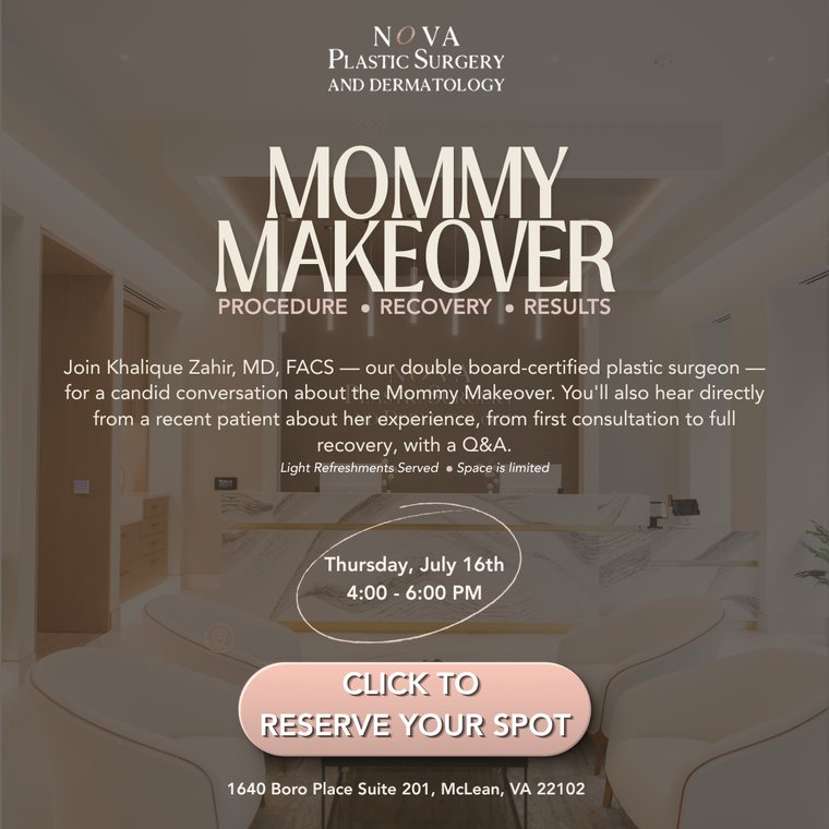 NOVA Plastic Surgery Mommy Makeover Event - Thursday July 16th - Click to Reserve Your Spot